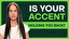 Is your accent (hol-ing you back)?. po angielsku