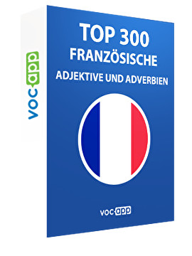 Top 300 französische Adjektive und Adverbien